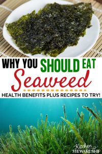 Seaweed: Health Benefits Plus Recipes